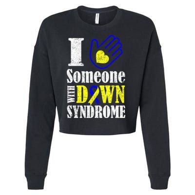 I Love Someone With Down Syndrome Cropped Pullover Crew