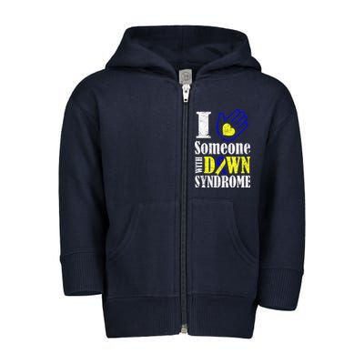 I Love Someone With Down Syndrome Toddler Zip Fleece Hoodie