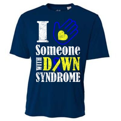 I Love Someone With Down Syndrome Cooling Performance Crew T-Shirt