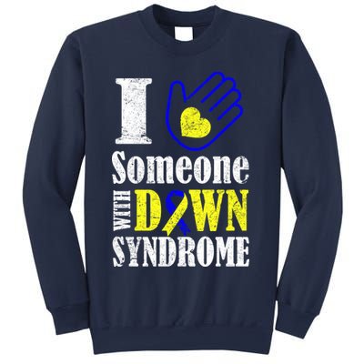 I Love Someone With Down Syndrome Sweatshirt