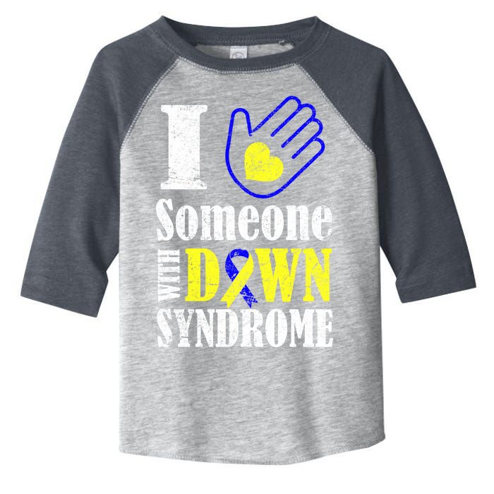 I Love Someone With Down Syndrome Toddler Fine Jersey T-Shirt