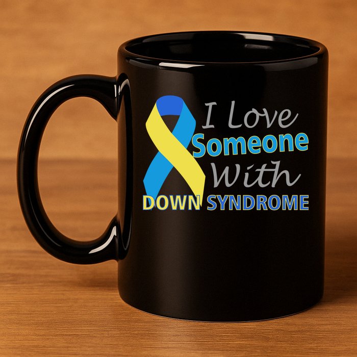 I Love Someone With Down Syndrome Awareness 11oz C Handle Ceramic Mug