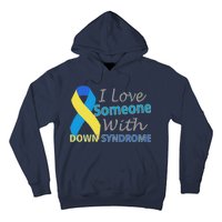 I Love Someone With Down Syndrome Awareness Hoodie