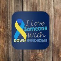 I Love Someone With Down Syndrome Awareness Coaster