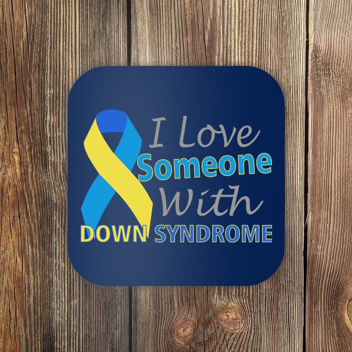 I Love Someone With Down Syndrome Awareness Coaster