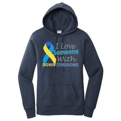 I Love Someone With Down Syndrome Awareness Women's Pullover Hoodie