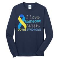 I Love Someone With Down Syndrome Awareness Tall Long Sleeve T-Shirt