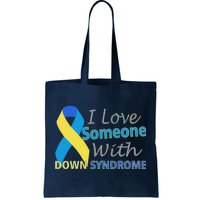 I Love Someone With Down Syndrome Awareness Tote Bag