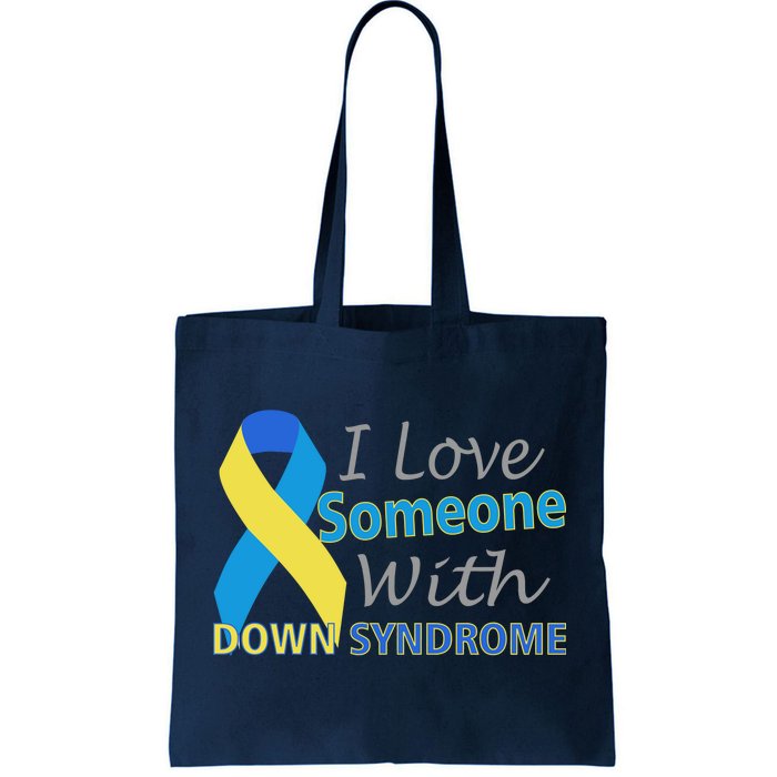 I Love Someone With Down Syndrome Awareness Tote Bag