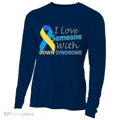 I Love Someone With Down Syndrome Awareness Cooling Performance Long Sleeve Crew