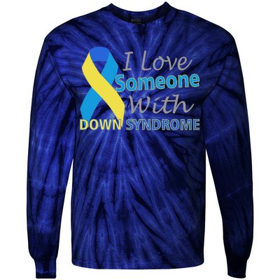 I Love Someone With Down Syndrome Awareness Tie-Dye Long Sleeve Shirt