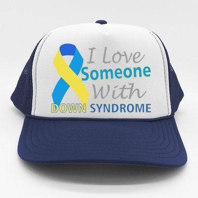 I Love Someone With Down Syndrome Awareness Trucker Hat