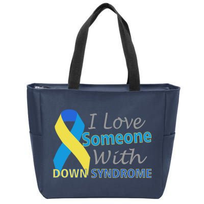 I Love Someone With Down Syndrome Awareness Zip Tote Bag