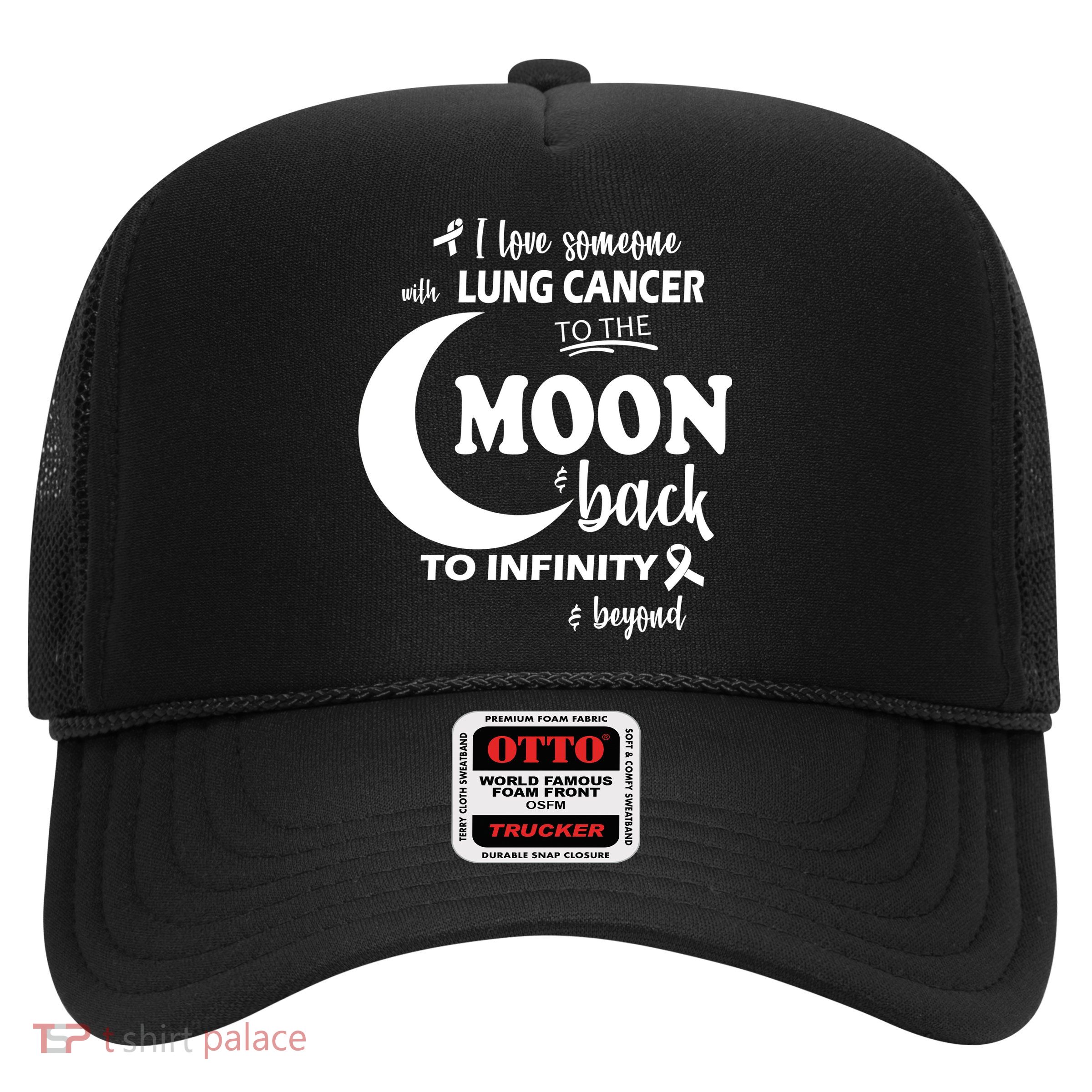 I Love Someone With Lung Cancer To The Moon And Back Trucker Hat