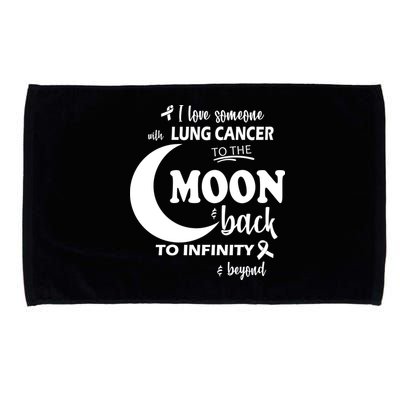 I Love Someone With Lung Cancer To The Moon And Back Microfiber Hand Towel