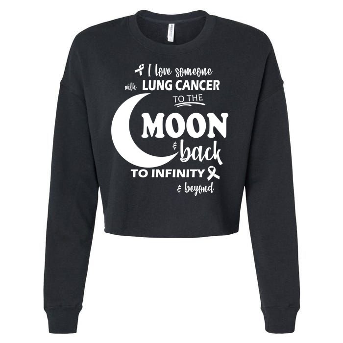 I Love Someone With Lung Cancer To The Moon And Back Cropped Pullover Crew