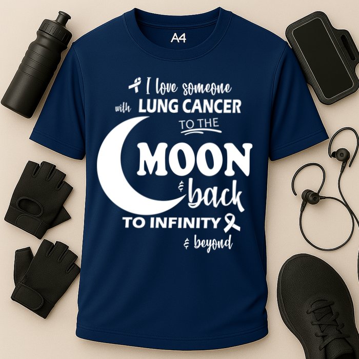 I Love Someone With Lung Cancer To The Moon And Back Performance Shirt