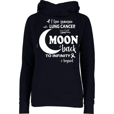 I Love Someone With Lung Cancer To The Moon And Back Womens Funnel Neck Pullover Hood