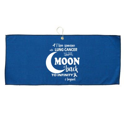 I Love Someone With Lung Cancer To The Moon And Back Large Microfiber Waffle Golf Towel