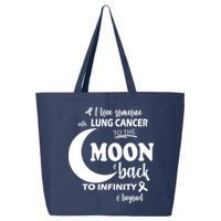I Love Someone With Lung Cancer To The Moon And Back 25L Jumbo Tote