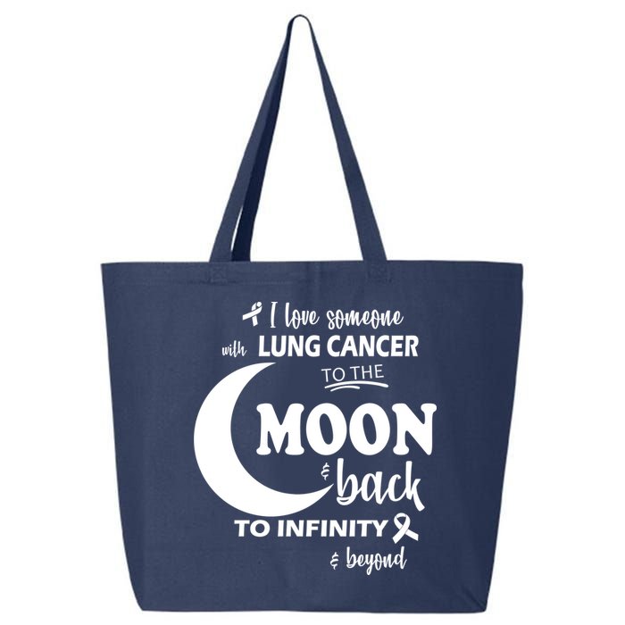 I Love Someone With Lung Cancer To The Moon And Back 25L Jumbo Tote