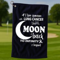 I Love Someone With Lung Cancer To The Moon And Back Golf Towel