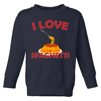 I Love Spaghetti Toddler Sweatshirt