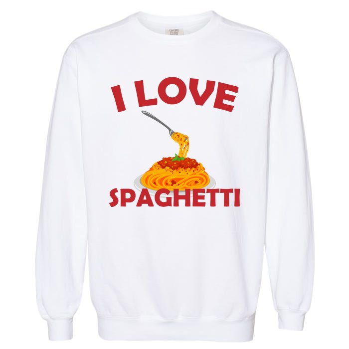 I Love Spaghetti Garment-Dyed Sweatshirt