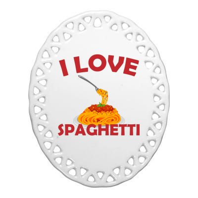 I Love Spaghetti Ceramic Oval Ornament