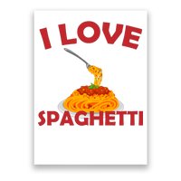 I Love Spaghetti Poster