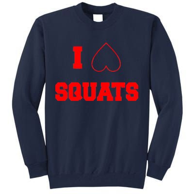 I Love Squats Heart Logo Tall Sweatshirt