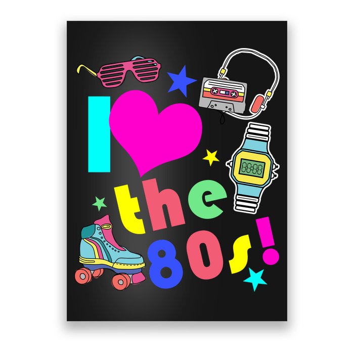 I Love The 80s Retro Party Mash-up Poster