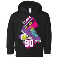 I love the 90s Toddler Hoodie