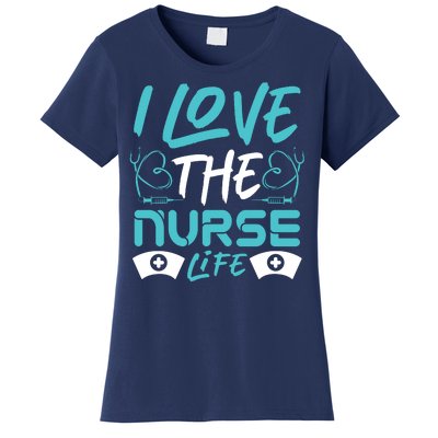 I love The Nurse Life Women's T-Shirt