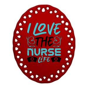 I love The Nurse Life Ceramic Oval Ornament