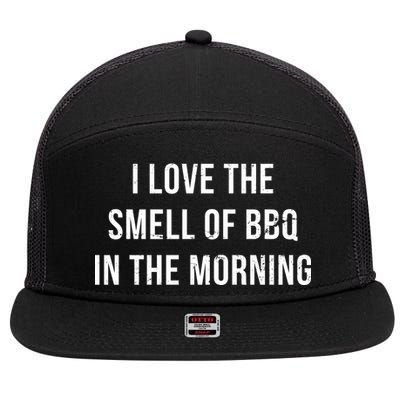 I Love The Smell Of BBQ In The Morning 7 Panel Mesh Trucker Snapback Hat