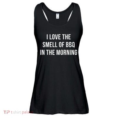 I Love The Smell Of BBQ In The Morning Ladies Essential Flowy Tank