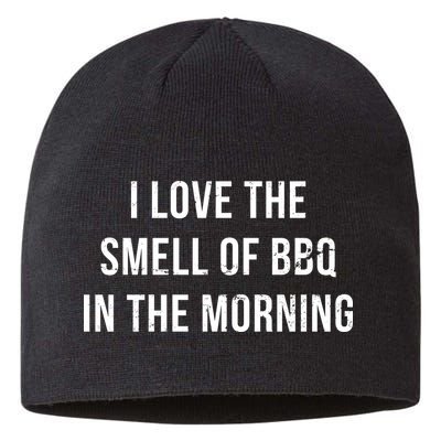 I Love The Smell Of BBQ In The Morning Sustainable Beanie