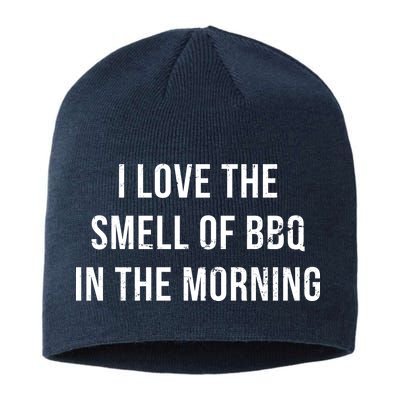 I Love The Smell Of BBQ In The Morning Sustainable Beanie