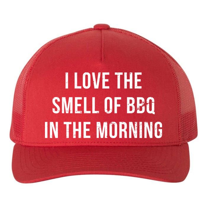 I Love The Smell Of BBQ In The Morning Yupoong Adult 5-Panel Trucker Hat