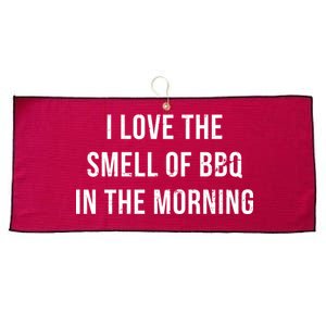 I Love The Smell Of BBQ In The Morning Large Microfiber Waffle Golf Towel