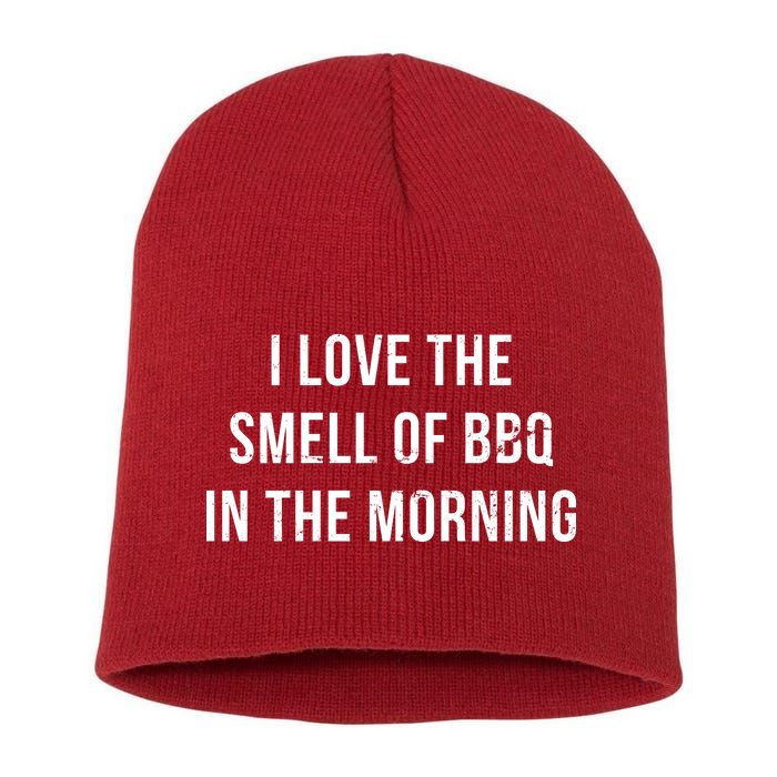 I Love The Smell Of BBQ In The Morning Short Acrylic Beanie