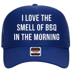 I Love The Smell Of BBQ In The Morning High Crown Mesh Back Trucker Hat