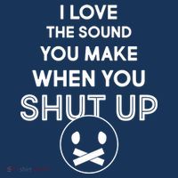I Love The Sound You Make When You Shut Up Short Acrylic Beanie