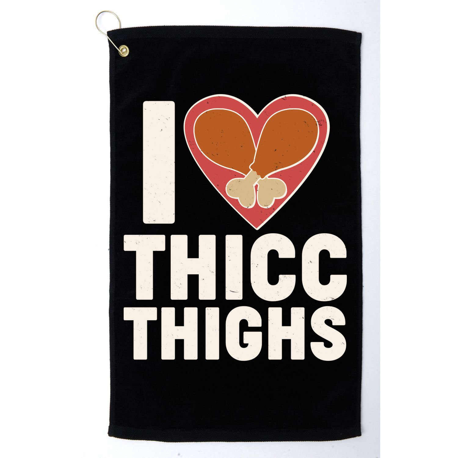 I Love Thicc Thighs Turkey Legs Golf Towel