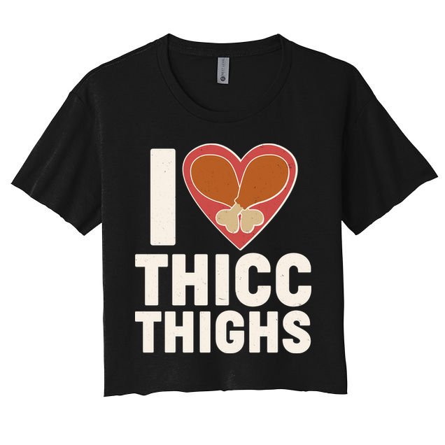 I Love Thicc Thighs Turkey Legs Crop Top