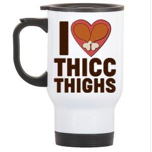 I Love Thicc Thighs Turkey Legs Stainless Steel Travel Mug