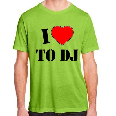 I Love To DJ Adult ChromaSoft Performance T-Shirt