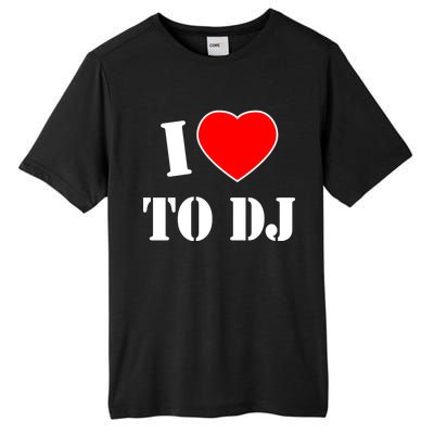 I Love To DJ Tall Fusion ChromaSoft Performance T-Shirt