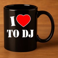 I Love To DJ 11oz C Handle Ceramic Mug